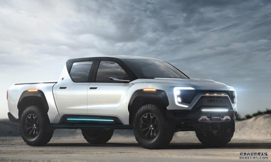 蓝冠注册:氢燃料卡车制造商尼古拉在生产计划之前开设了獾皮卡储备