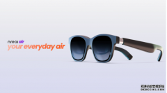 <b>Nreal Air 蓝冠线路测试是主攻移动视频观赏的智能眼镜</b>